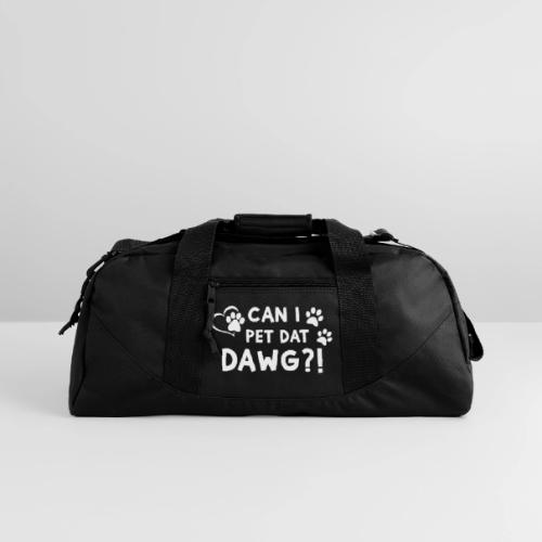 Can I Pet Dat Dawg Funny Meme Tee - Recycled Duffel Bag