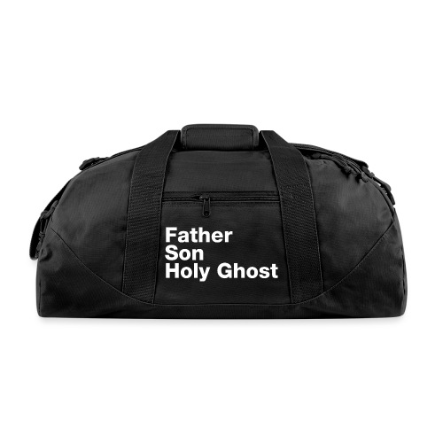 Father Son Holy Ghost - Recycled Duffel Bag