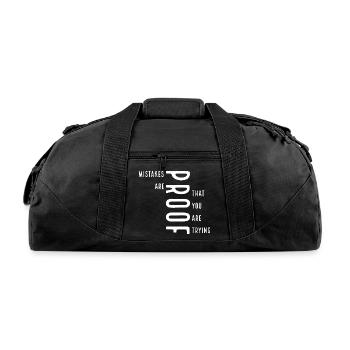 mistakes are proof that you are trying - Recycled Duffel Bag - black - Front