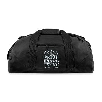 Mistakes are proof that you are trying - Recycled Duffel Bag - black - Front