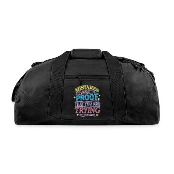 Mistakes are proof that you are trying - Recycled Duffel Bag - black - Front