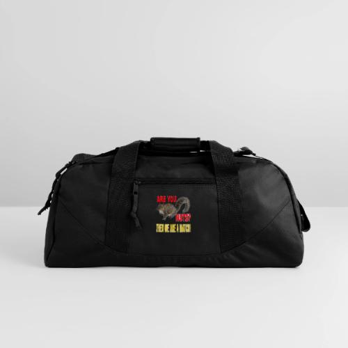 Are You Nuts? Then we are a match! - Recycled Duffel Bag