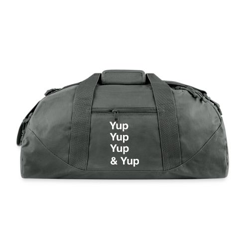 Yup, Yup, Yup & Yup - Recycled Duffel Bag