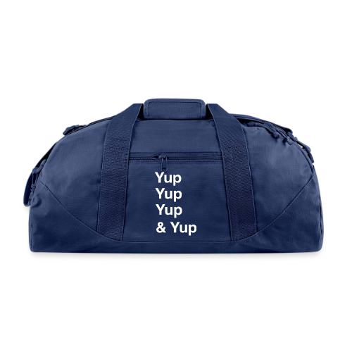 Yup, Yup, Yup & Yup - Recycled Duffel Bag