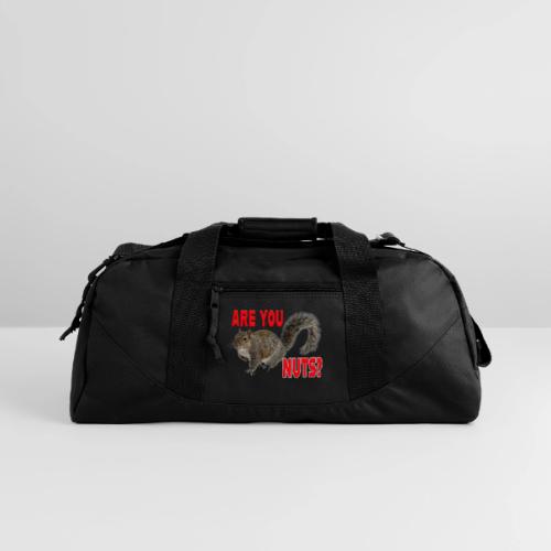 Are You Nuts? - Recycled Duffel Bag