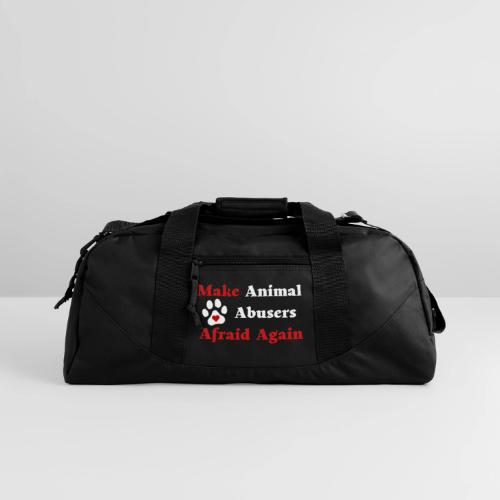 Make Animal Abusers Afraid Again - Recycled Duffel Bag