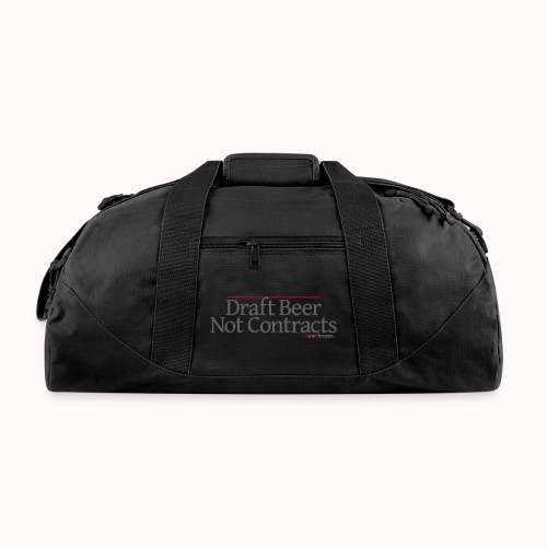 Draft Beer Not Contracts - Recycled Duffel Bag