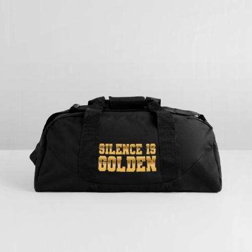 Silence is Golden - Recycled Duffel Bag
