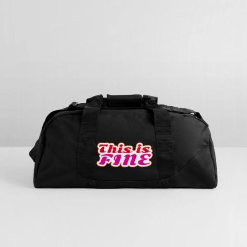 This Is Fine - Recycled Duffel Bag