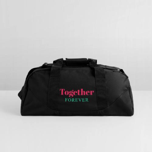 Together Forever Love Quote Design - Recycled Duffel Bag