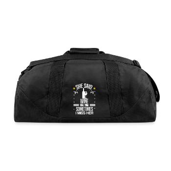 She Said Wine Or Me Sometimes I Miss Her - Recycled Duffel Bag - black - Back