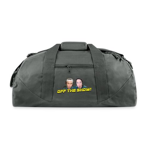 OFF THE SHOW! (horizontal, no glow) - Recycled Duffel Bag