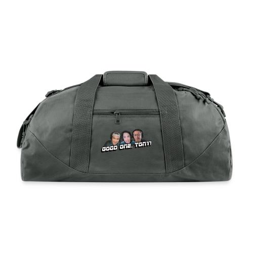 GOOD ONE, TONY! (no glow) - Recycled Duffel Bag
