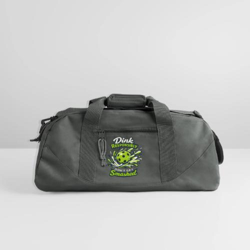 Dink Responsibly Don’t Get Smashed Pickleball Art - Recycled Duffel Bag