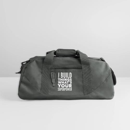 I Build Things - Recycled Duffel Bag
