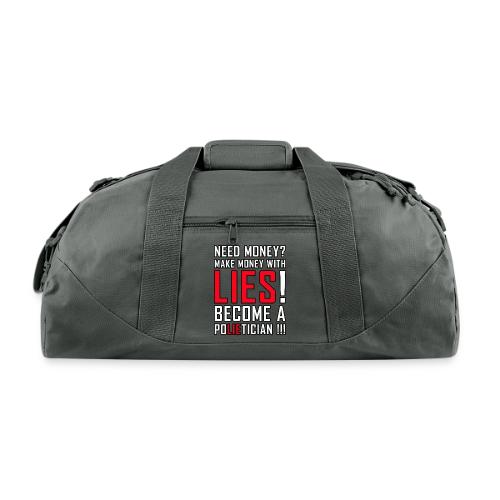 Lies Pay: Become a PoLIEtician Satire - Recycled Duffel Bag