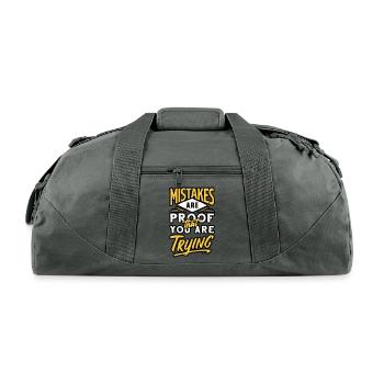 Mistakes are proof that you are trying - Recycled Duffel Bag - charcoal - Front