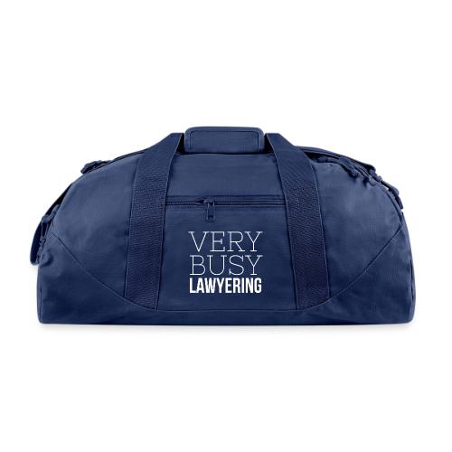 Very Busy Lawyering - Recycled Duffel Bag