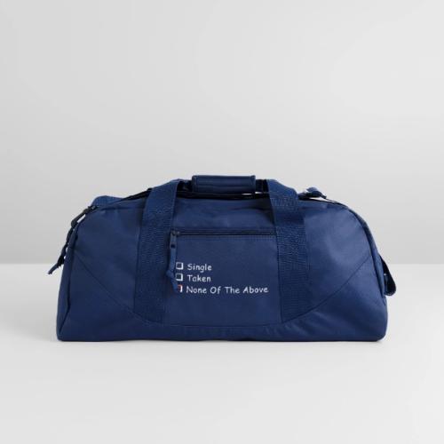 Single Taken None Of The Above - Recycled Duffel Bag