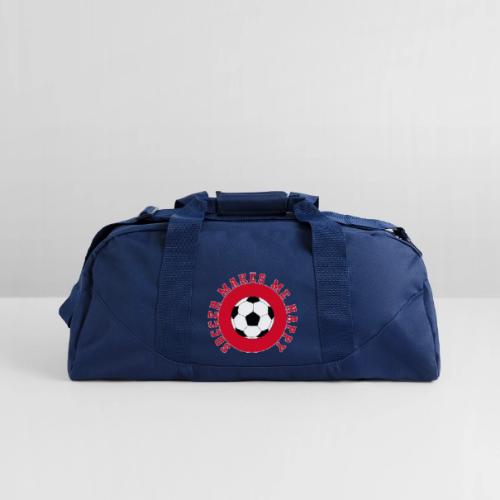 Soccer Makes Me Happy – Football Joy Graphic - Recycled Duffel Bag