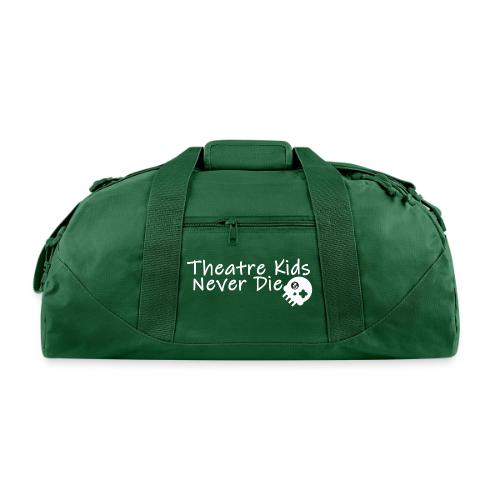 Theatre Kids Never Die - Recycled Duffel Bag