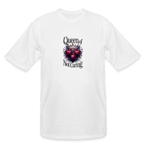 Queen of Not Caring T-Shirt - Men's Tall T-Shirt