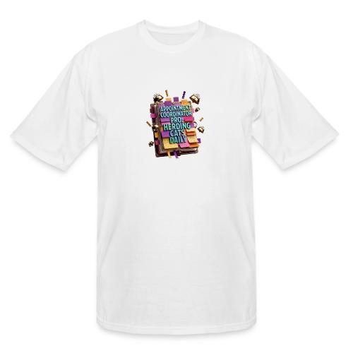 Appointment Coordinator Pro T-Shirt | Herding Cats - Men's Tall T-Shirt