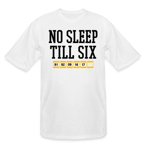 No Sleep Till Six (On White) - Men's Tall T-Shirt