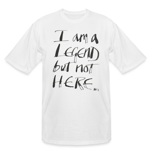 I am a Legend - Men's Tall T-Shirt