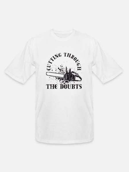 Cutting through the doubts - Chainsaw - Men's Tall T-Shirt - white