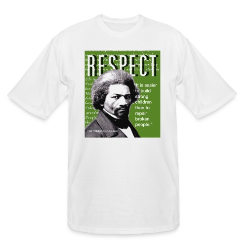 Frederick Douglass RESPECT Quote - Men's Tall T-Shirt