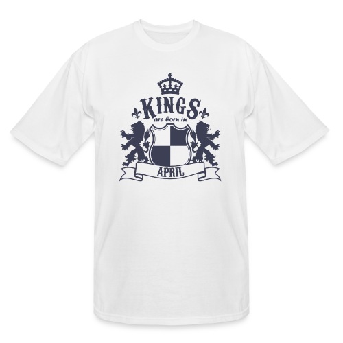 Kings are born in April - Men's Tall T-Shirt
