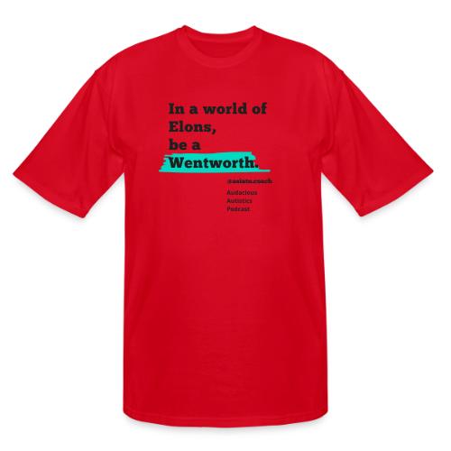 In A worlD Of elons be a Wentworth - Men's Tall T-Shirt