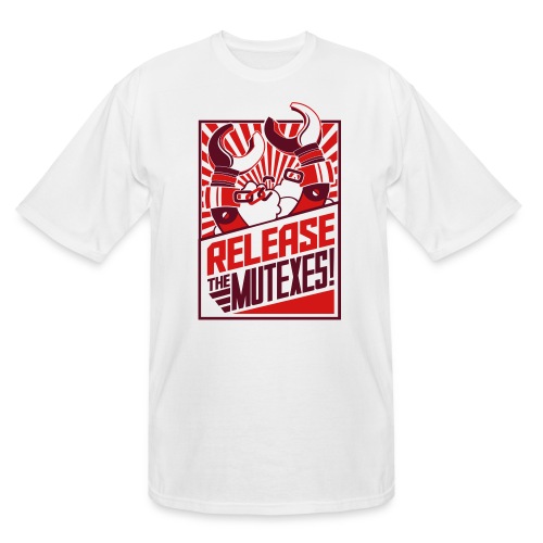 Release the Mutexes! - Men's Tall T-Shirt