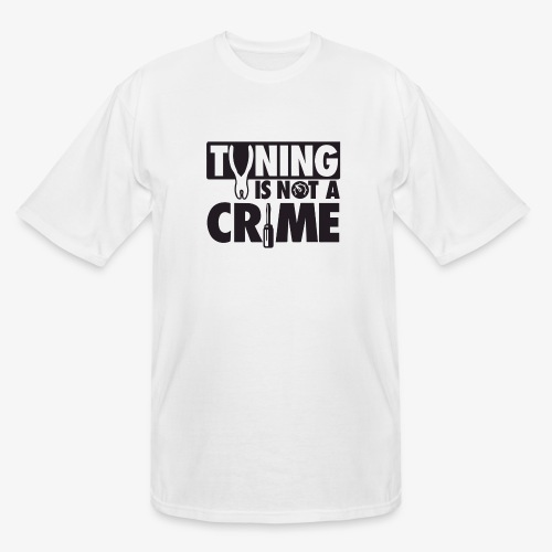 Tuning is not a crime - Men's Tall T-Shirt