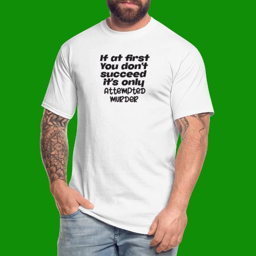 If At First You Don't Succeed - Men's Tall T-Shirt