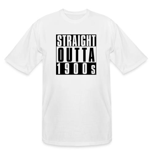 STRAIGHT OUTTA 1900S - Men's Tall T-Shirt