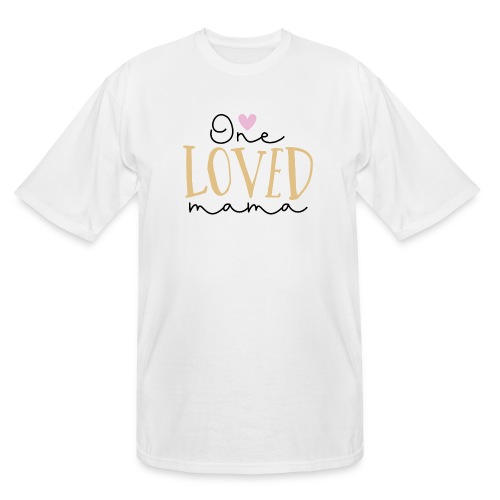 One Loved Mom | Mom And Son T-Shirt - Men's Tall T-Shirt