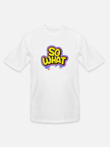 So What - Men's Tall T-Shirt - white
