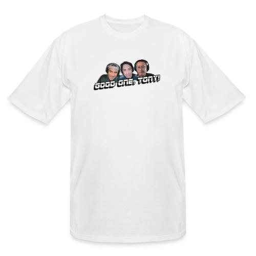 GOOD ONE, TONY! (with Fusco Show back) - Men's Tall T-Shirt