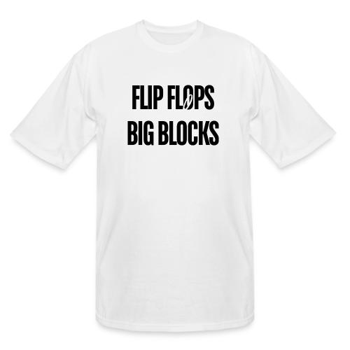 FLIP FLOPS AND BIG BLOCKS - Men's Tall T-Shirt
