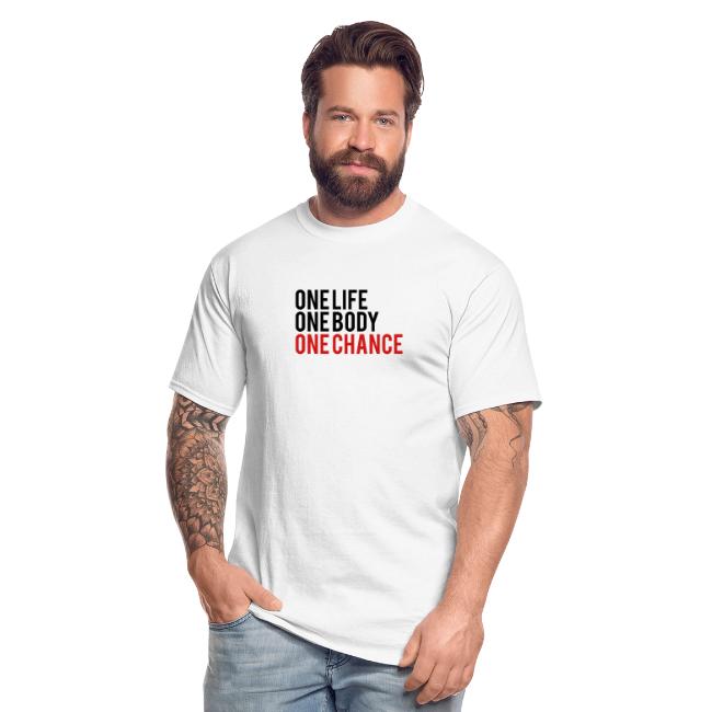 One Life One Body One Chance