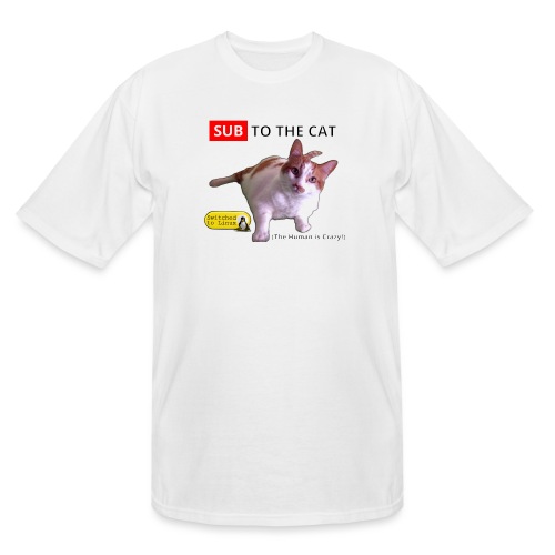 Sub to the Cat - Men's Tall T-Shirt
