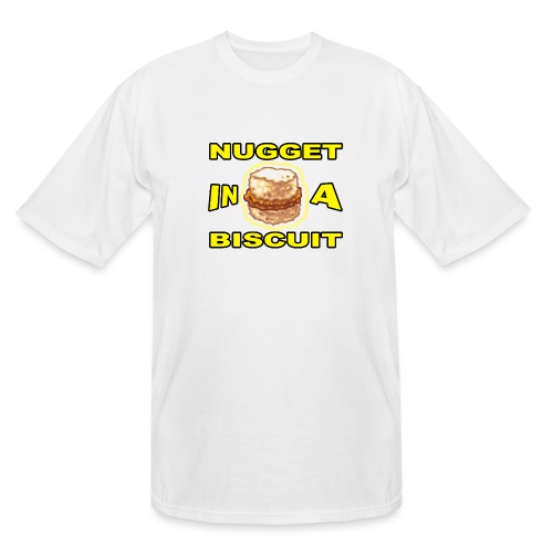NUGGET in a BISCUIT!! - Men's Tall T-Shirt