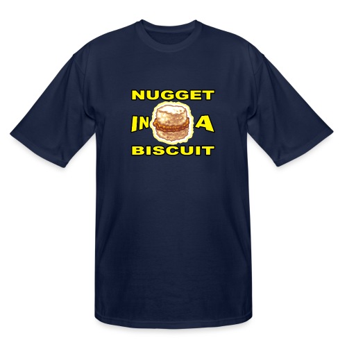 NUGGET in a BISCUIT!! - Men's Tall T-Shirt