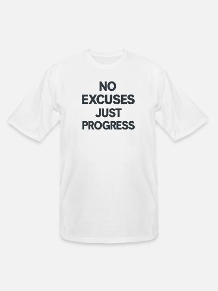 No Excuses Just Progress - Men's Tall T-Shirt - white