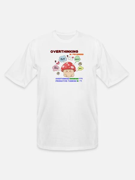 Overthinking Mushroom In Progress - Men's Tall T-Shirt - white