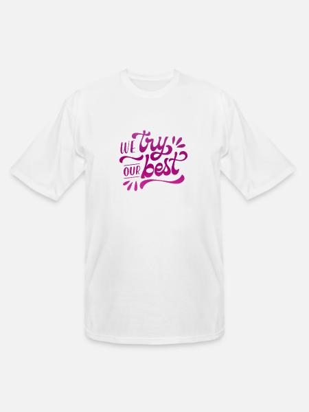 we try our best - Men's Tall T-Shirt - white