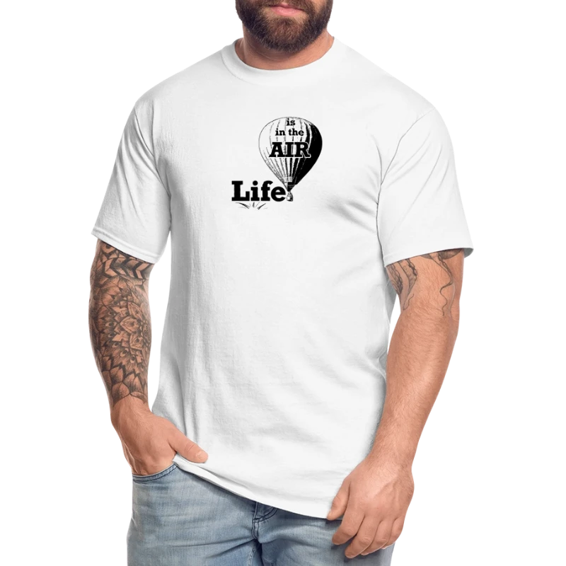 Life Is In the Air - Men's Tall T-Shirt