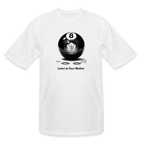 Sarcastic Mom T-Shirt Magic 8-Ball Oracle - Men's Tall T-Shirt